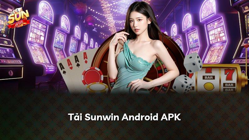 Tải Sunwin Android APK