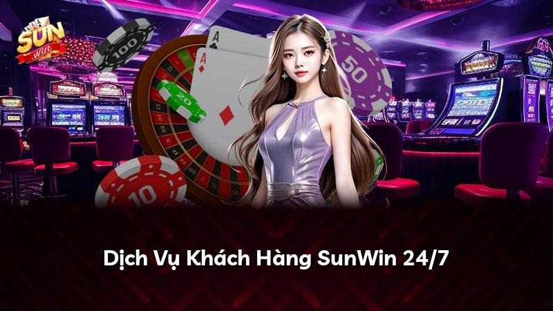 Dịch Vụ Khách Hàng SunWin 24/7