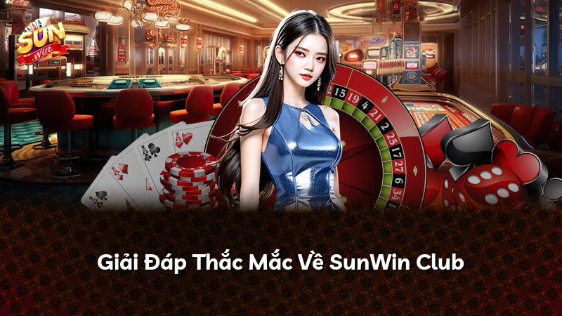 Giải Đáp Thắc Mắc Về SunWin Club