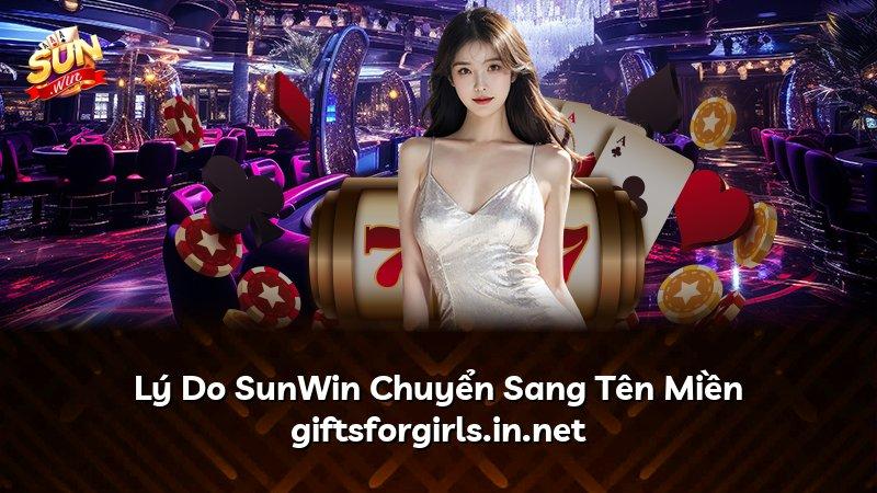 Lý Do SunWin Chuyển Sang Tên Miền giftsforgirls.in.net