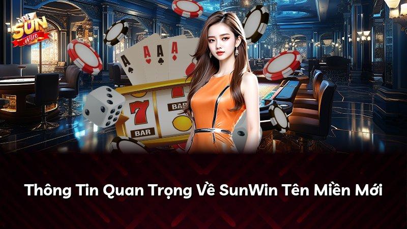 Thông Tin Quan Trọng Về SunWin Tên Miền Mới